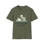 I'll Just Sit Here Until Friday T-Shirt - InkAndThreadPrints
