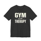 Gym Is My Therapy — Workout Motivation Tee for Fitness Lovers