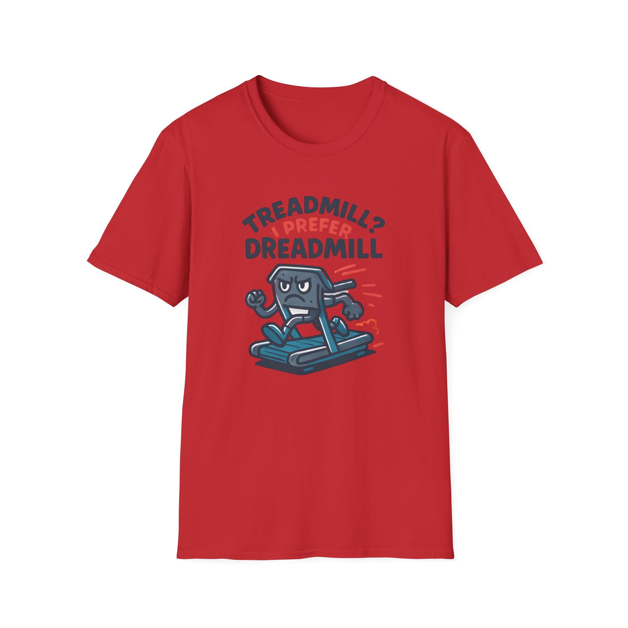 T-Shirt — “Treadmill? I Prefer Dreadmill” Funny Running Tee - InkAndThreadPrints