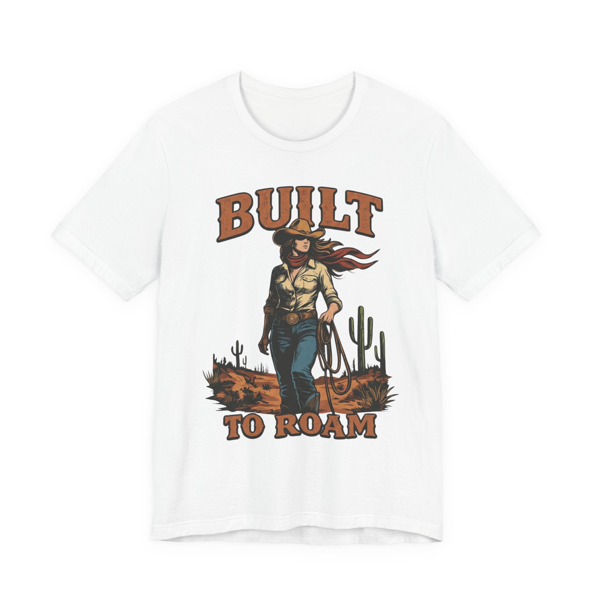 Built to Roam Cowboy – Western Cowgirl Desert Adventure T-Shirt
