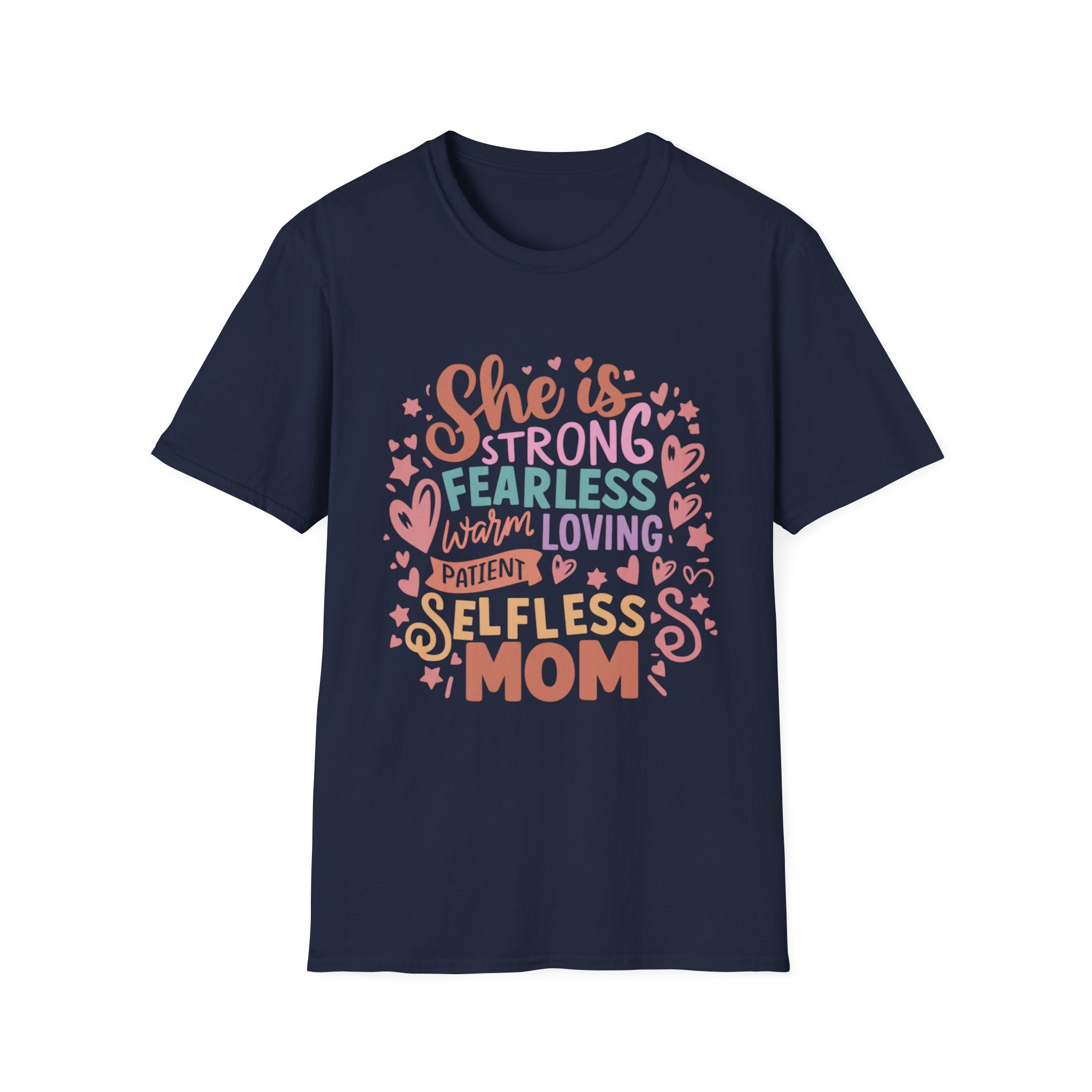 She Is Strong Fearless Loving Patient Selfless Mom T-Shirt - InkAndThreadPrints