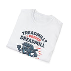 T-Shirt — “Treadmill? I Prefer Dreadmill” Funny Running Tee - InkAndThreadPrints