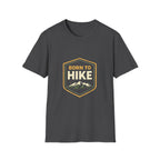 Born to Hike T-Shirt — Mountain Hiking Graphic Tee - InkAndThreadPrints