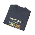 Mountains Before Meetings T-Shirt - InkAndThreadPrints