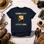Climb More Scroll Less T‑Shirt - InkAndThreadPrints