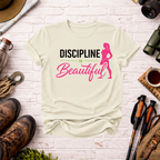 Discipline Is Beautiful T-Shirt - InkAndThreadPrints